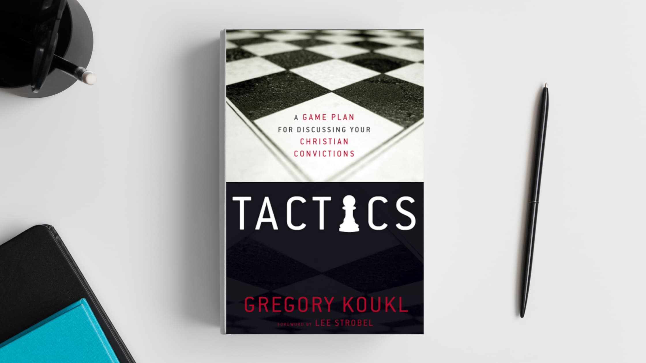 Tactics by Gregory Koukl