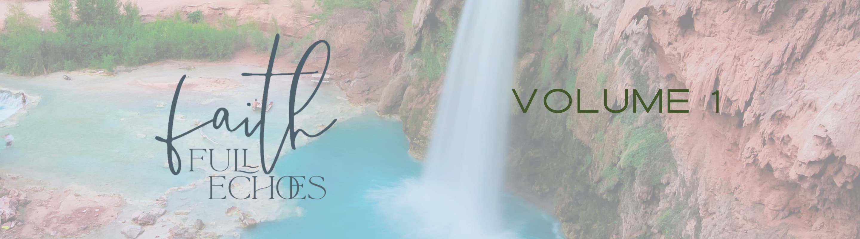 Faith Full Echoes Newsletter Volume 1